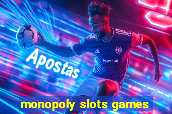 monopoly slots games