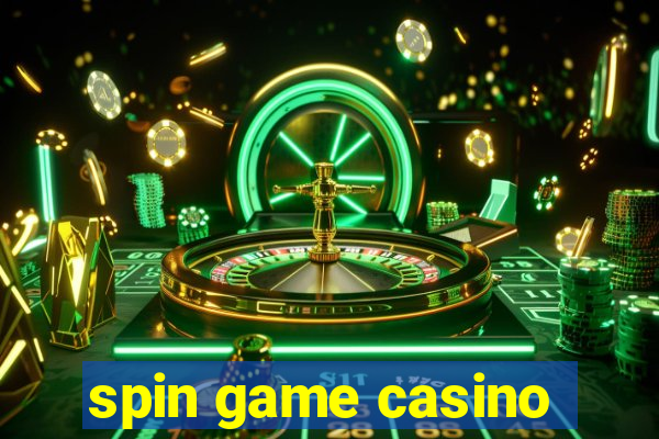 spin game casino