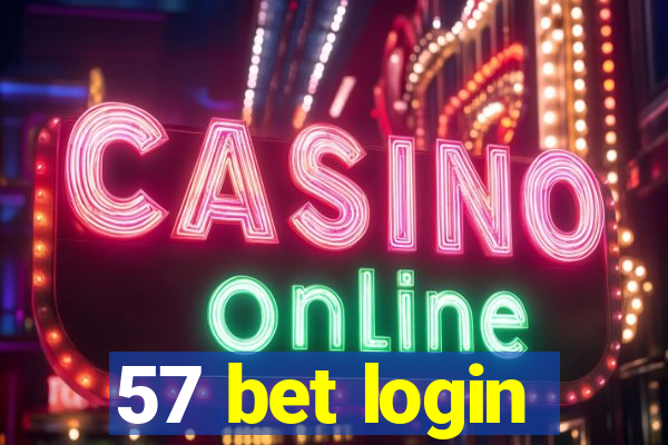 57 bet login