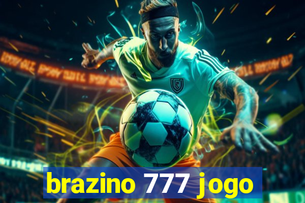 brazino 777 jogo