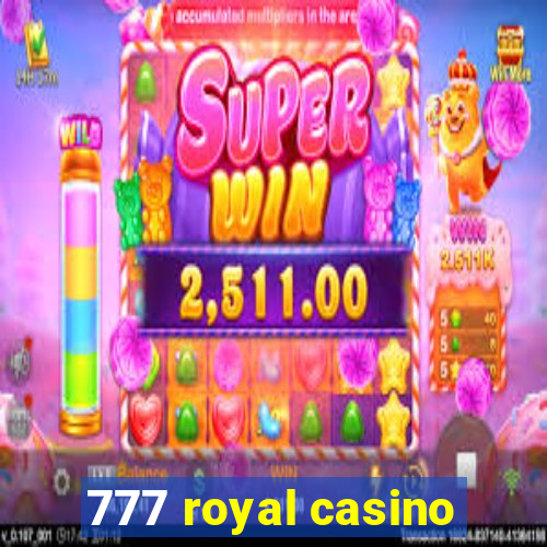 777 royal casino