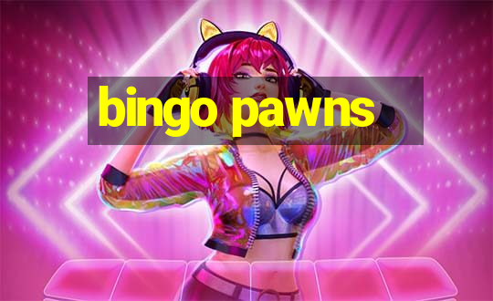 bingo pawns