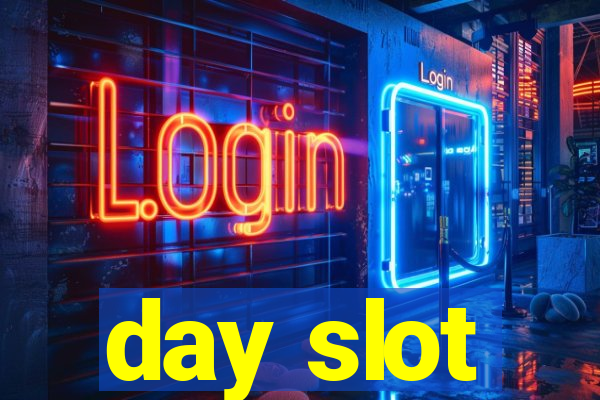 day slot