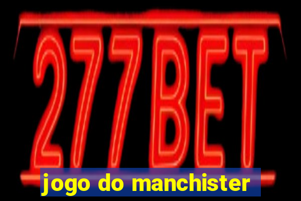 jogo do manchister