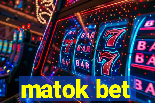 matok bet