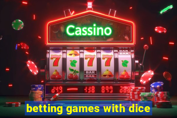 betting games with dice