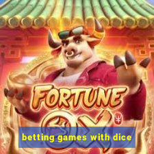 betting games with dice