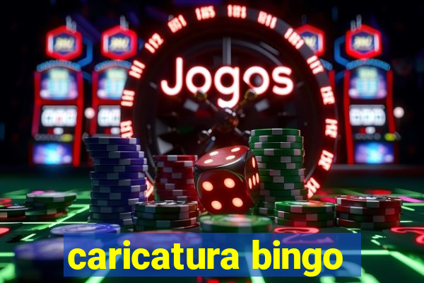 caricatura bingo