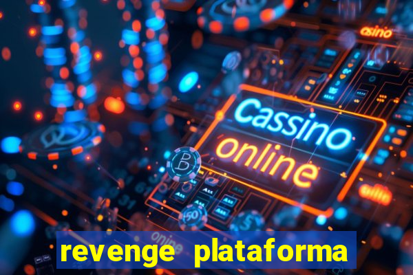 revenge plataforma de jogos