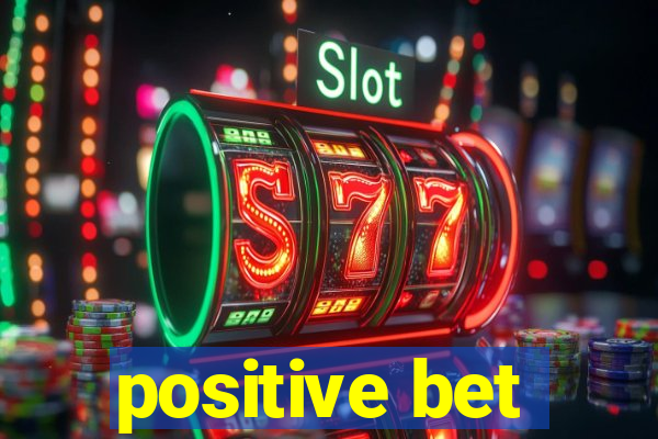 positive bet