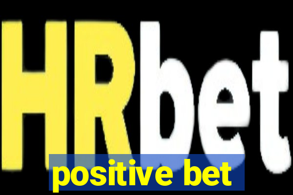 positive bet