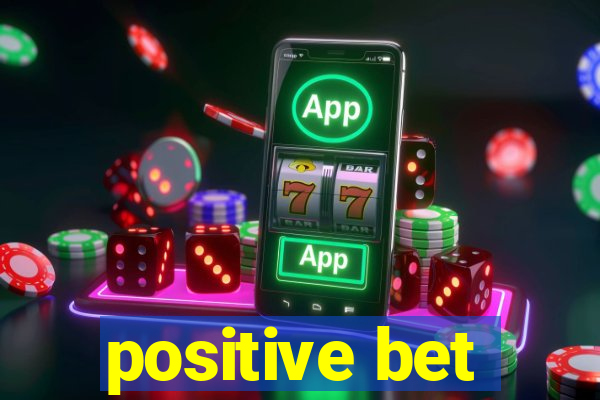 positive bet