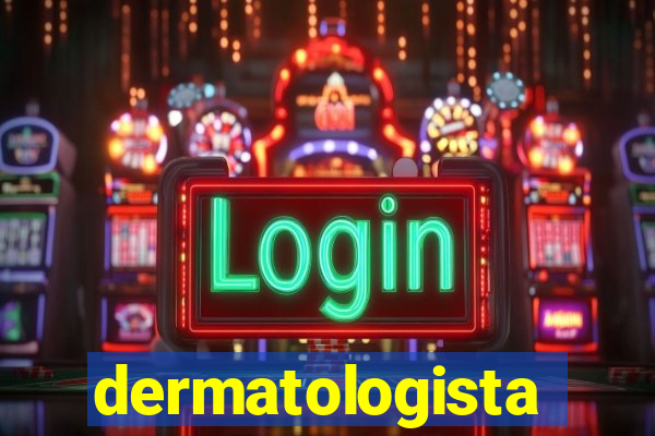 dermatologista quanto ganha