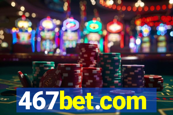 467bet.com