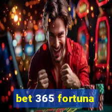 bet 365 fortuna