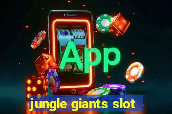 jungle giants slot