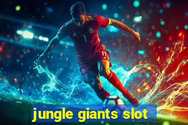 jungle giants slot