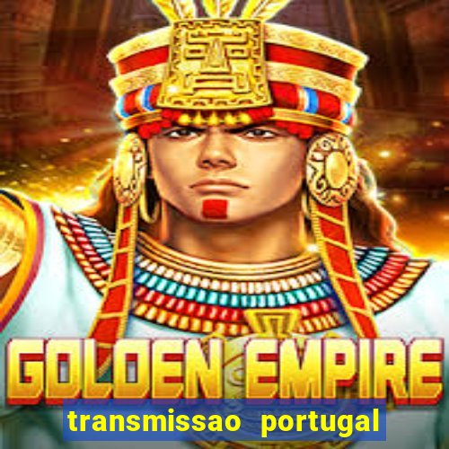 transmissao portugal x franca