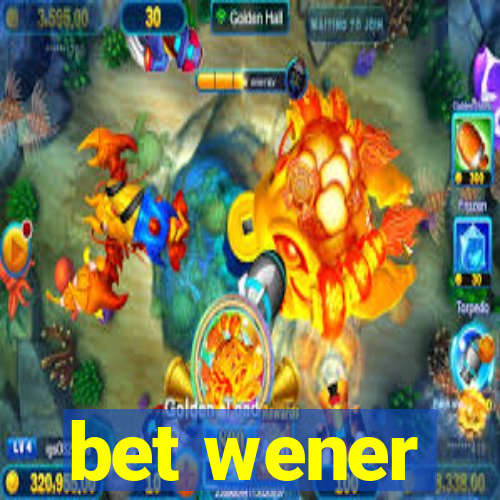 bet wener