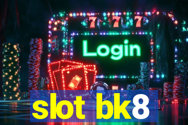 slot bk8