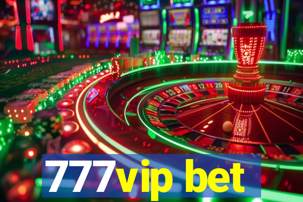 777vip bet