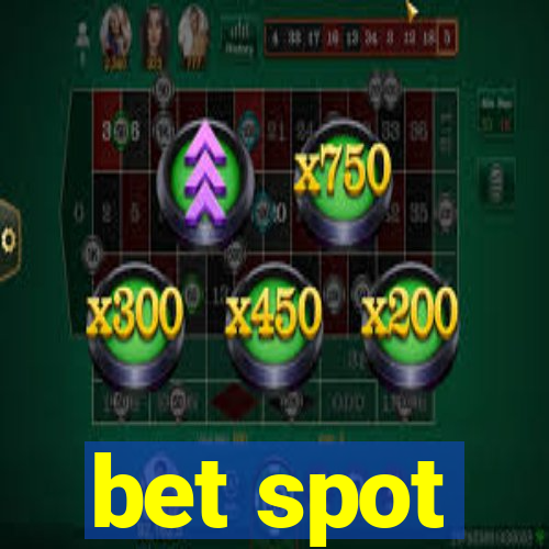 bet spot