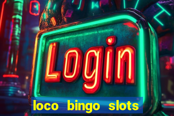 loco bingo slots casino online