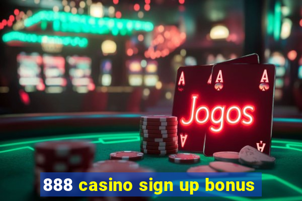 888 casino sign up bonus