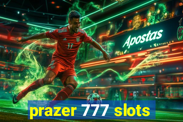 prazer 777 slots