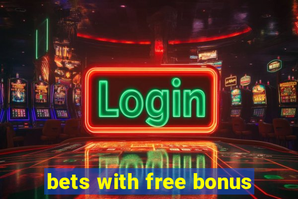 bets with free bonus