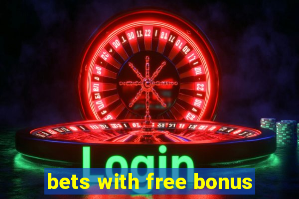 bets with free bonus