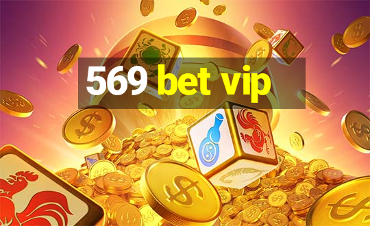 569 bet vip