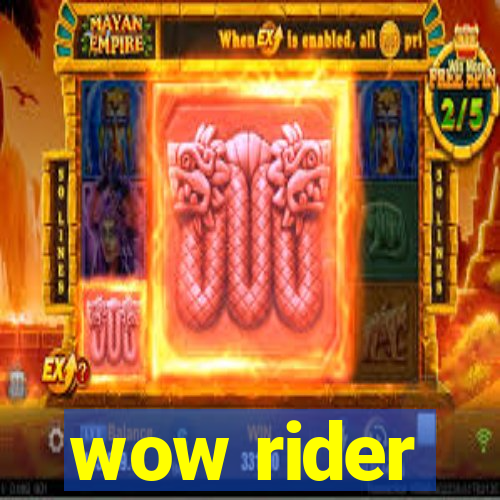 wow rider