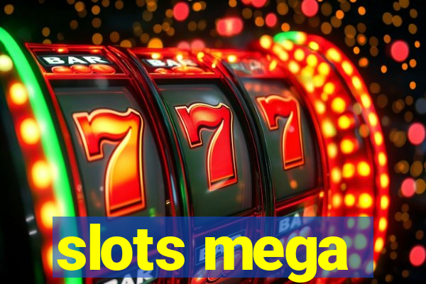 slots mega