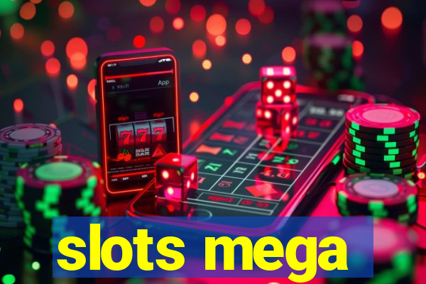 slots mega