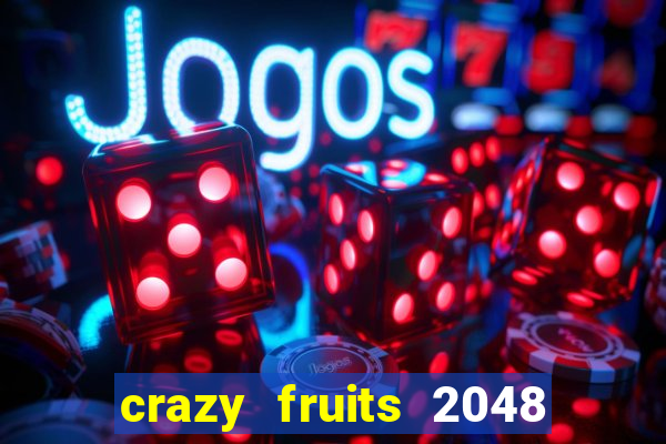 crazy fruits 2048 jim green