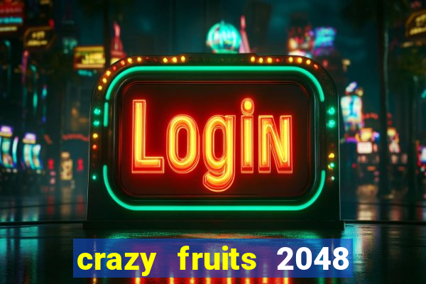 crazy fruits 2048 jim green