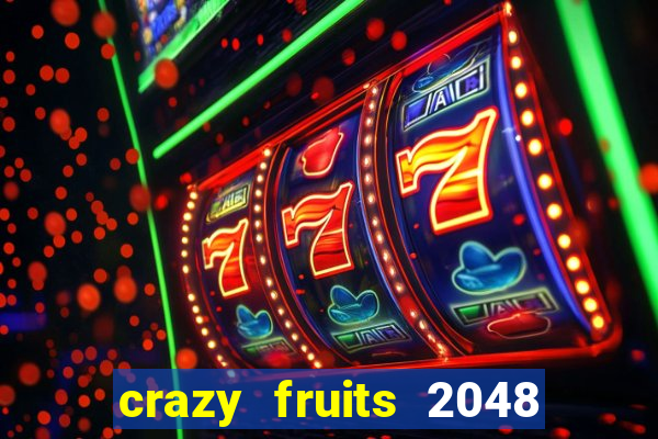 crazy fruits 2048 jim green