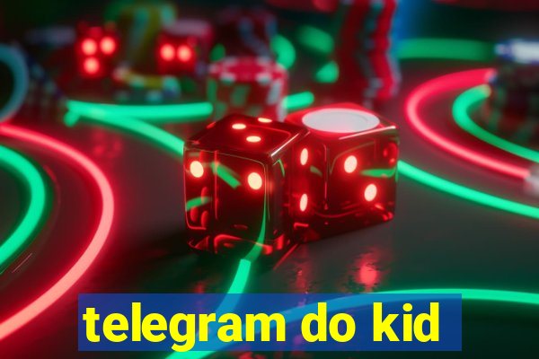 telegram do kid