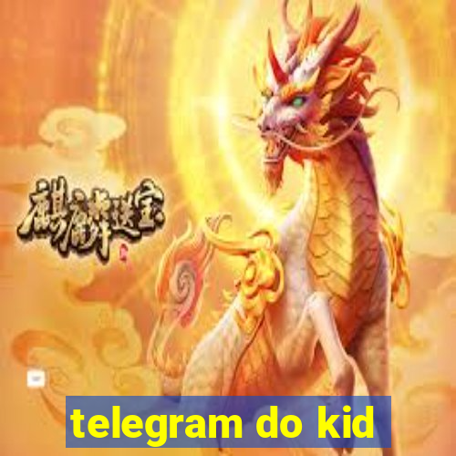 telegram do kid