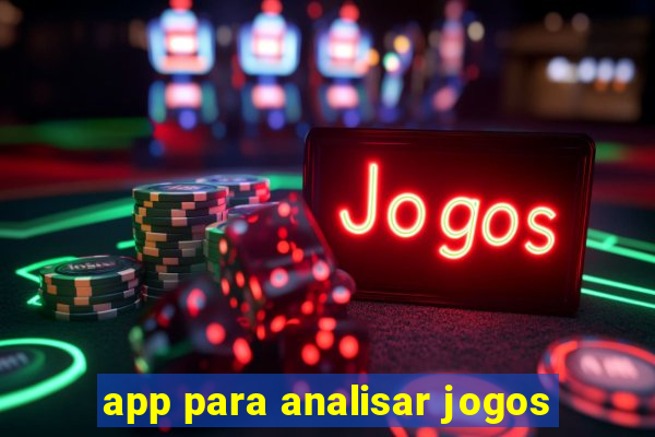 app para analisar jogos