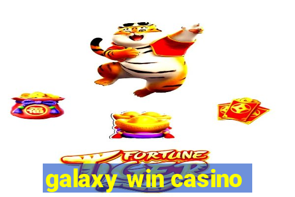 galaxy win casino