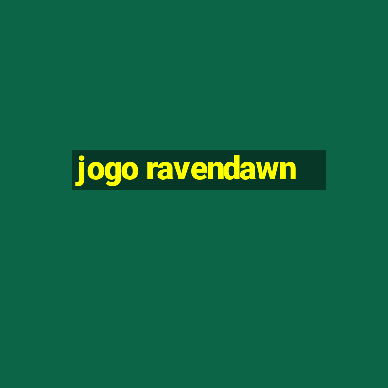 jogo ravendawn