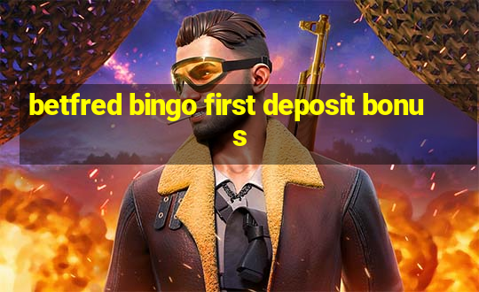 betfred bingo first deposit bonus