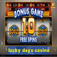 lucky days casino