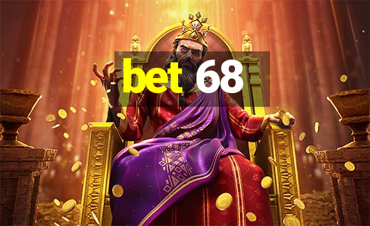 bet 68