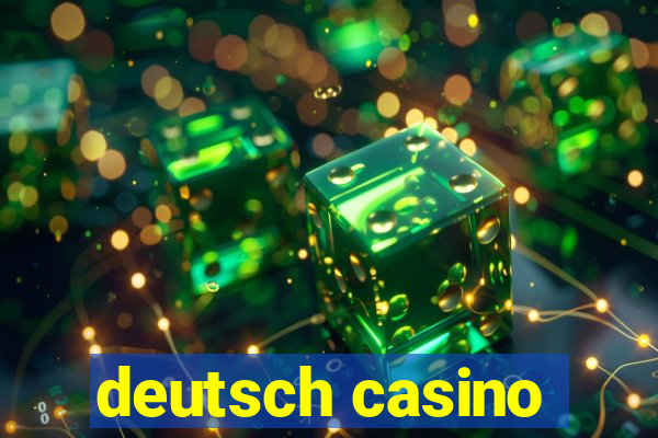 deutsch casino