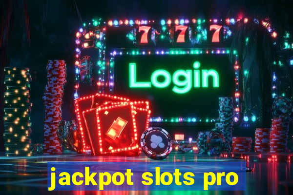 jackpot slots pro