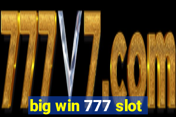 big win 777 slot