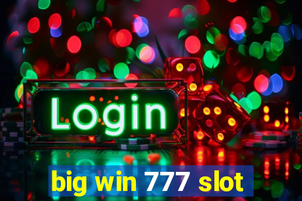 big win 777 slot